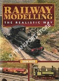 Railway Modelling The Realistic Way by RICE, Iain